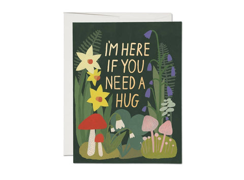 I'm Here If You Need a Hug greeting card