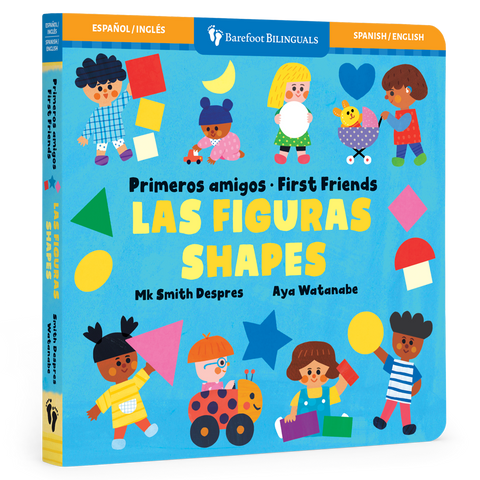Primeros amigos: Las figuras / First Friends: Shapes: Bilingual Spanish Board Book