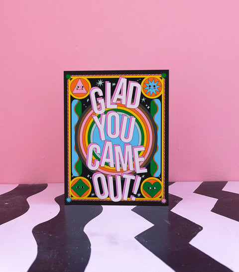 Glad You Came Out card