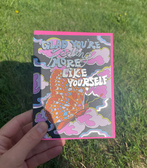 Glad You're Feeling More Like Yourself card