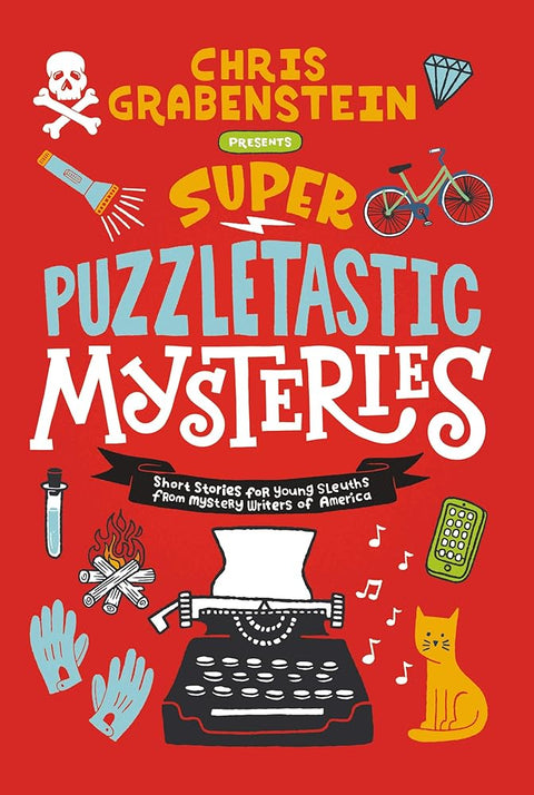 Super Puzzletastic Mysteries: Short Stories for Young Sleuths from Mystery Writers of America cover image