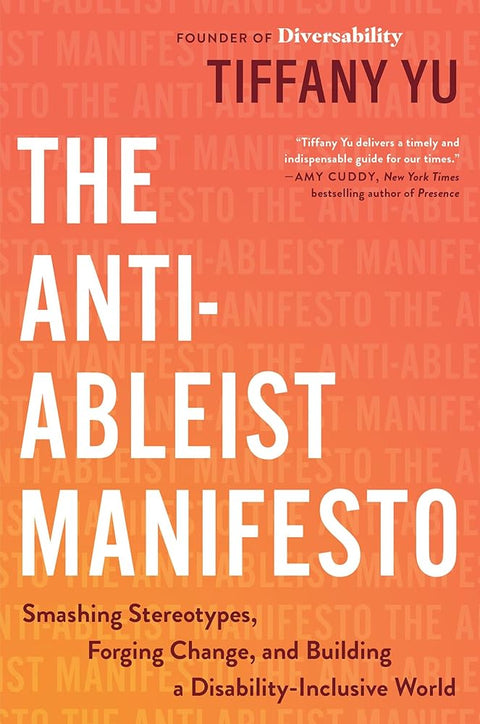 The Anti-Ableist Manifesto: Smashing Stereotypes, Forging Change, and Building a Disability-Inclusive World cover image