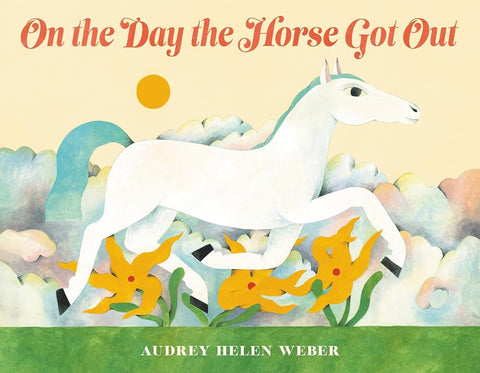 On the Day the Horse Got Out cover image