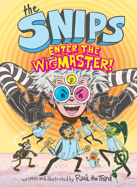 The Snips: Enter the Wigmaster! (A Graphic Novel) cover image