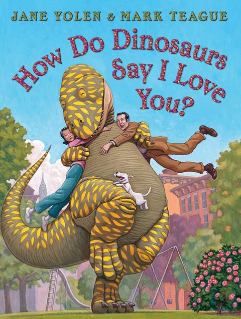 How Do Dinosaurs Say I Love You? cover image