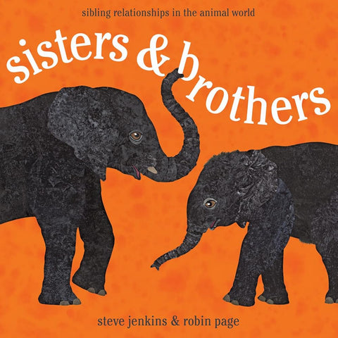 Sisters and Brothers: Sibling Relationships in the Animal World cover image