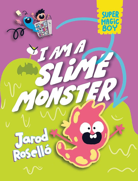 Super Magic Boy: I Am a Slime Monster: (A Graphic Novel) cover image