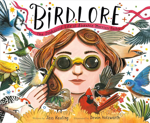Birdlore: The Iridescent Life of Florence Merriam Bailey cover image