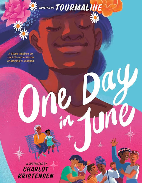 One Day in June: A Story Inspired by the Life and Activism of Marsha P. Johnson cover image