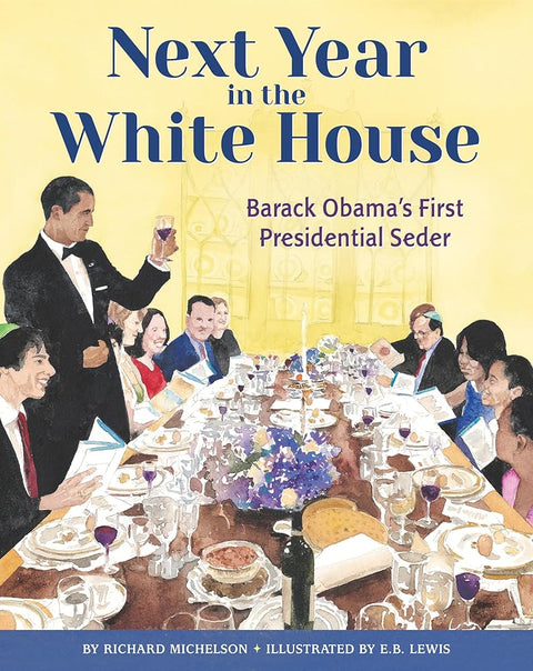 Next Year in the White House: Barack Obama's First Presidential Seder cover image