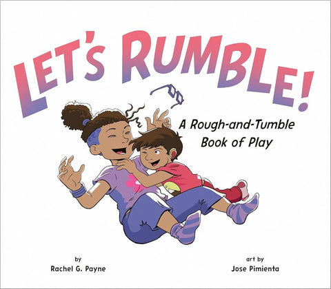 Let's Rumble!: A Rough-and-Tumble Book of Play cover image