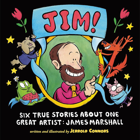 JIM!: Six True Stories about One Great Artist: James Marshall cover image