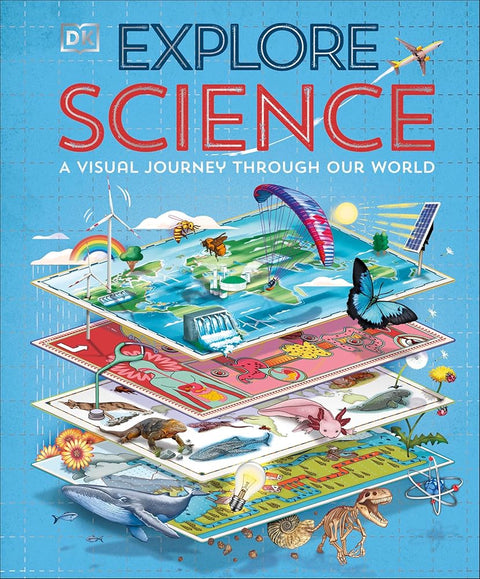 Explore: Science: A Visual Journey Through Our World cover image