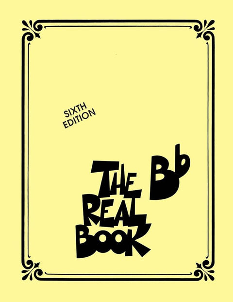 The Real Book Volume I Sixth Edition | Bb Instrument Jazz Fake Book with 400 Standards | Sheet Music for Trumpet Tenor Sax and Clarinet | Essential Jazz Songbook for Students Teachers and Musicians cover image