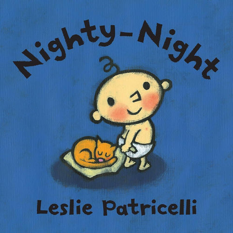 Nighty-Night: (A Bedtime Story About Night Time Routines for Babies and Toddlers) (Leslie Patricelli Board Books) cover image