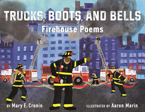 Trucks, Boots, and Bells: Firehouse Poems cover image
