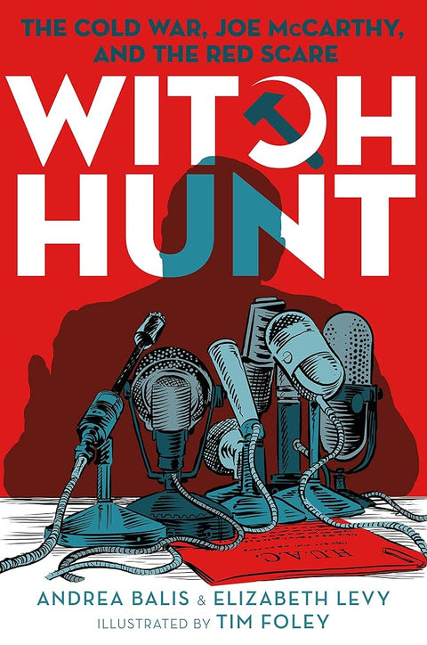 Witch Hunt: The Cold War, Joe McCarthy, and the Red Scare cover image