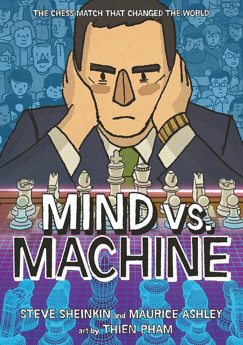 Mind vs. Machine: The Chess Match That Changed the World cover image