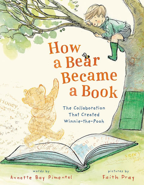 How a Bear Became a Book: The Collaboration That Created Winnie-the-Pooh cover image