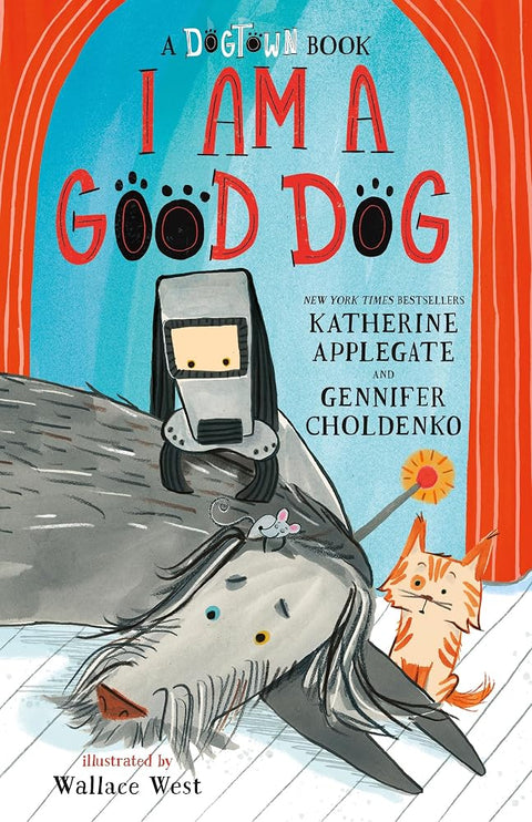I Am a Good Dog: A Dogtown Book cover image