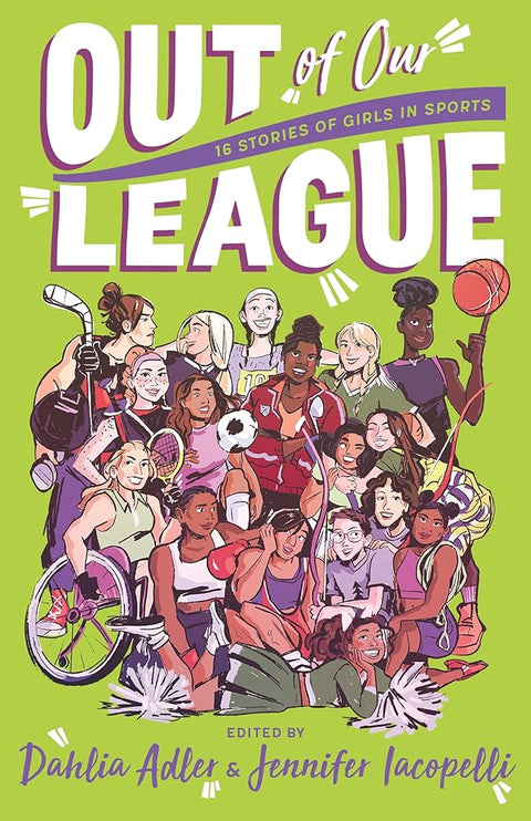 Out of Our League: 16 Stories of Girls in Sports cover image