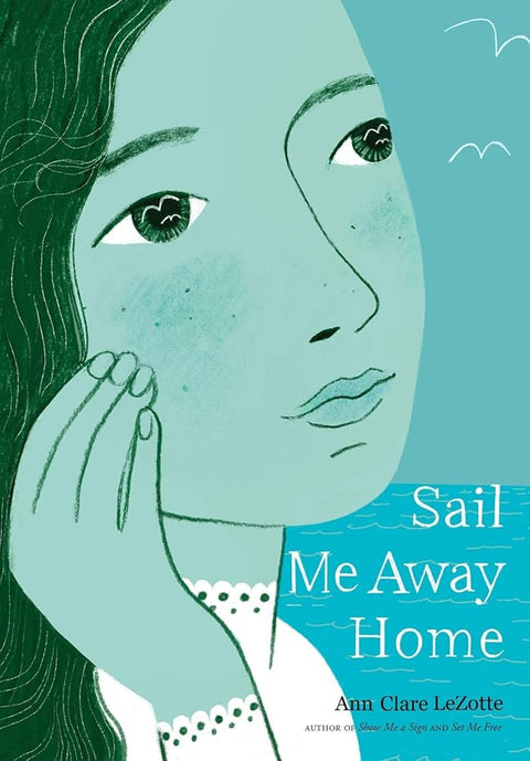 Sail Me Away Home (Show Me a Sign Trilogy, Book 3) cover image