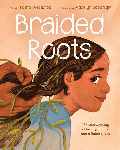 Braided Roots: The interweaving of history, family, and a father's love cover image