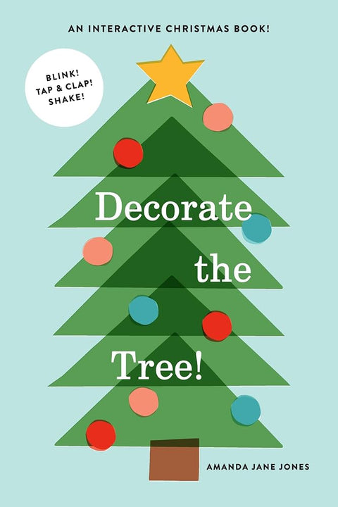 Decorate the Tree: An Interactive Christmas Book (A Let’s Decorate Book) cover image