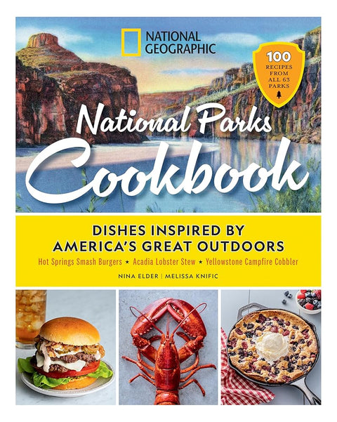 National Geographic National Parks Cookbook: Dishes Inspired by America's Great Outdoors cover image