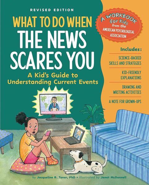 What to Do When the News Scares You: A Kid's Guide to Understanding Current Events (What-to-Do Guides for Kids) cover image