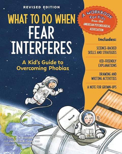 What to Do When Fear Interferes, Revised Edition: A Kid's Guide to Overcoming Phobias (What-to-Do Guides for Kids Series) cover image