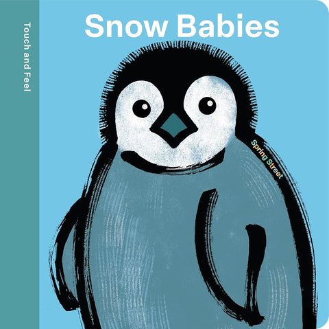 Spring Street Touch and Feel: Snow Babies cover image