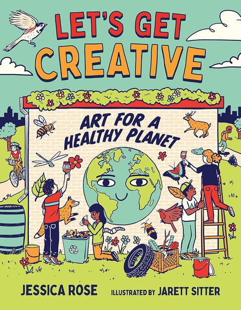 Let's Get Creative: Art for a Healthy Planet (Orca Think, 14) cover image