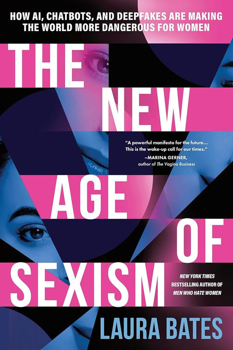 The New Age of Sexism: How AI, Chatbots, and Deepfakes Are Making the World More Dangerous for Women cover image