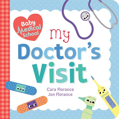 Baby Medical School: My Doctor's Visit: A Doctor Book for Kids (Back to School Gifts and Supplies for Kids) (Baby University) cover image