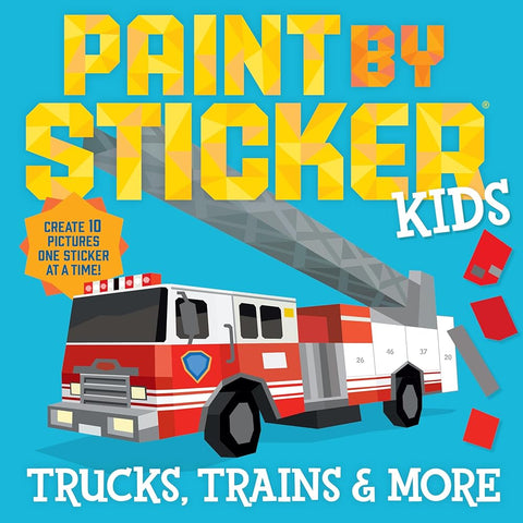 Paint by Sticker Kids: Trucks, Trains & More: Create 10 Pictures One Sticker at a Time! cover image