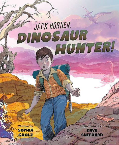 Jack Horner, Dinosaur Hunter! cover image