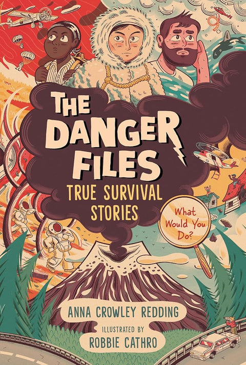 The Danger Files: True Survival Stories cover image