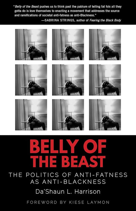 Belly of the Beast: The Politics of Anti-Fatness as Anti-Blackness cover image