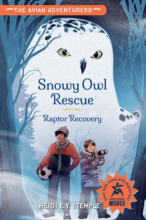 The Avian Adventurers #1: Snowy Owl Rescue: Raptor Recovery cover image