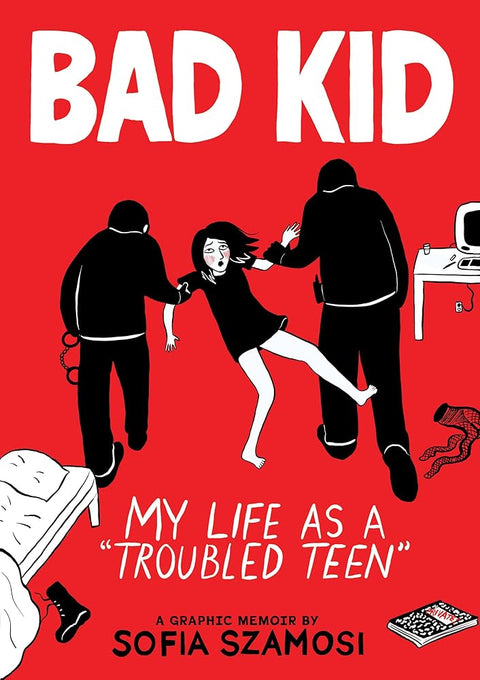 Bad Kid (A Graphic Memoir): My Life as a "Troubled Teen" cover image