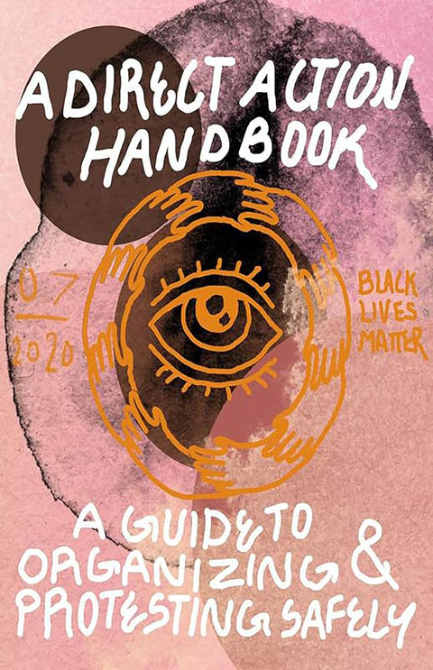 Direct Action Handbook: A Guide to Organizing & Protesting Safely cover image
