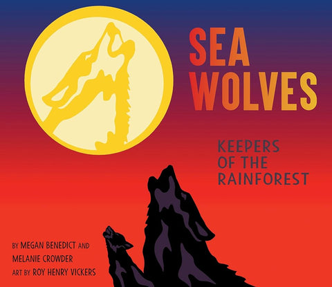 Sea Wolves: Keepers of the Rainforest cover image