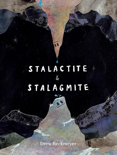 Stalactite & Stalagmite: A Big Tale from a Little Cave cover image