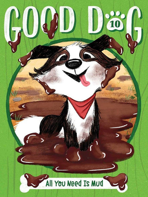 All You Need Is Mud (Good Dog) cover image