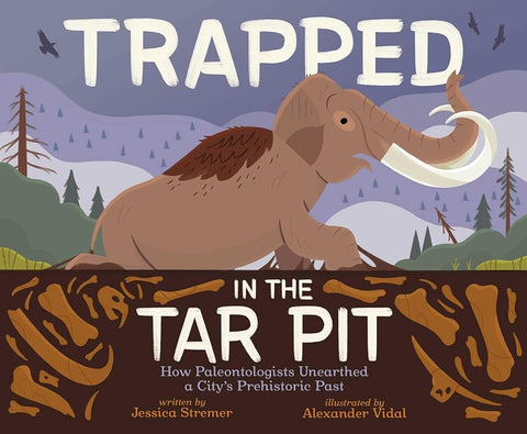 Trapped in the Tar Pit: How Paleontologists Unearthed a City's Prehistoric Past cover image