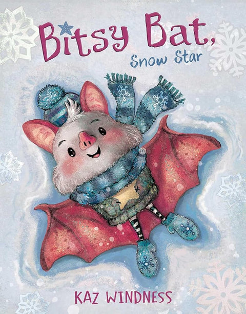 Bitsy Bat, Snow Star (The Bitsy Bat Series) cover image