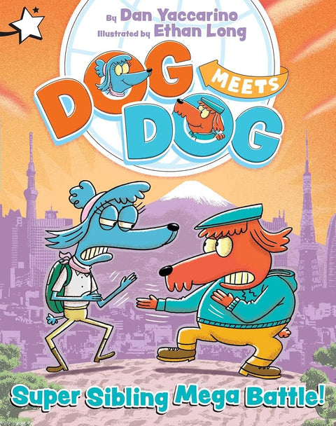 Super Sibling Mega Battle!: A Star Chapter Book (Dog Meets Dog) cover image