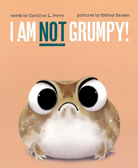 I Am Not Grumpy! (Critter Complaints) cover image