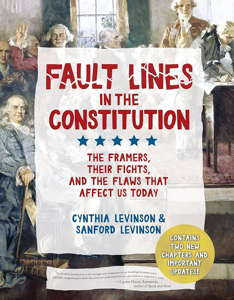 Fault Lines in the Constitution (Third Edition): The Framers, Their Fights, and the Flaws that Affect Us Today cover image